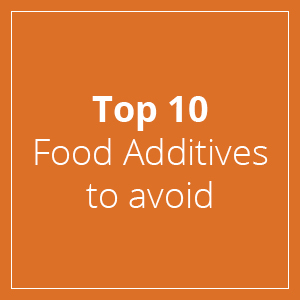 Free Ebook - Top 10 Food Additives to avoid