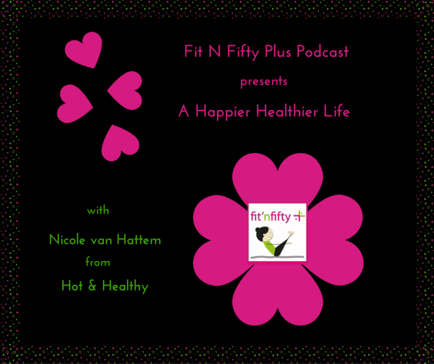 Fit N Fifty Plus Podcast with Nicole van Hattem